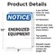 Signmission Energized Equipment OSHA Notice Sign, Aluminum, 7in W x 10in L, 2PK OS-2PACK-NS-A-710-V-12044 - alternate 6